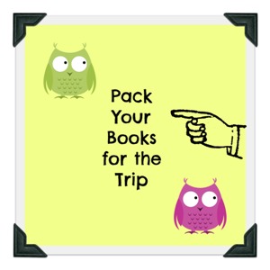 Pack Your Book for the Trip
