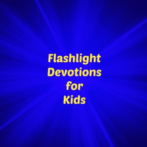 Flashlight Devotions for Kids
