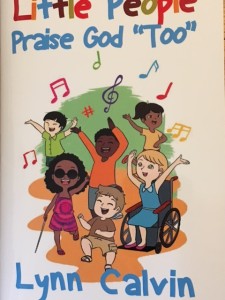 Little People Praise God, too by Lynn Calvin illustrated by Bea May Ybanez