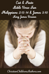Cut and Paste Bible Verse Fun-Philippians 213, James 310