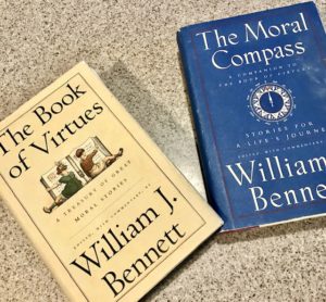 The Book of Virtues and The Moral Compass compiled by William J. Bennett