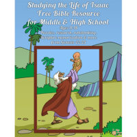 FREE Studying the Life of Isaac for Preteens and Teens