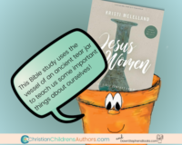 Little Pot snd Christian Children's Author, Dawn Stephens share that it is ok to cry. Kristi McLelland's Bible study Jesus and Women and some Christian Children's Books show us why.