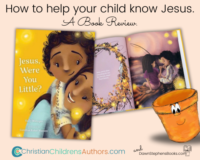 How to help your child know Jesus a book review - Jesus, Were You Little? by Sally Metzger
